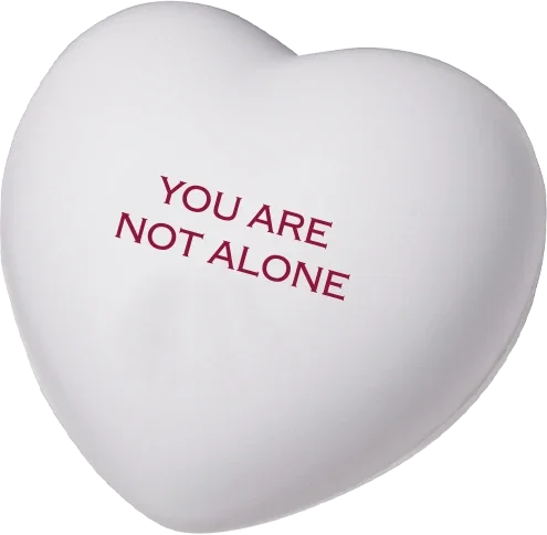 "You Are Not Alone" Heart Stress Reliever