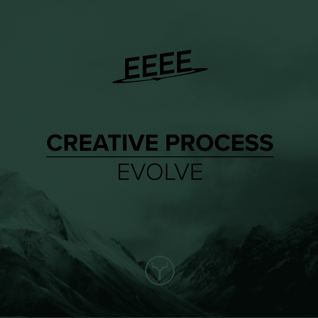 My Creative Process: The 4 E’s - Evolve
