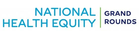 national health equity grand rounds