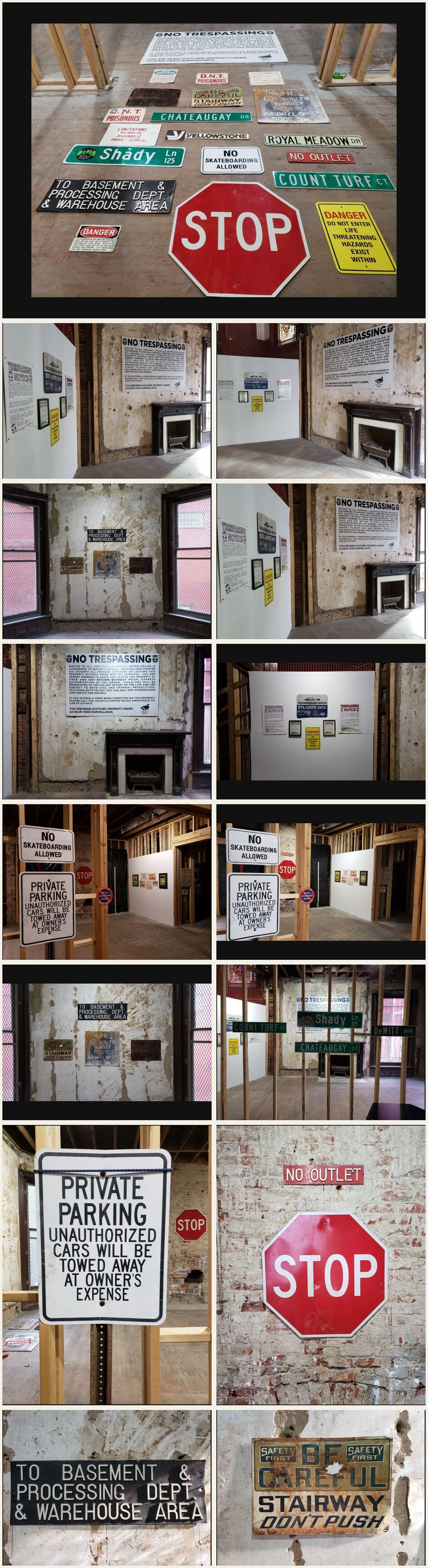 Fifteen installation views of found road, industrial, warning, and directional signs installed throughout the unfinished Chateau Gallery in Louisville, Kentucky.
