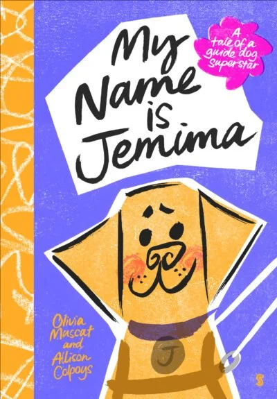 My Name is Jemima, written by Olivia Muscat and illustrated by Allison Colpoys. Published by Scribble.