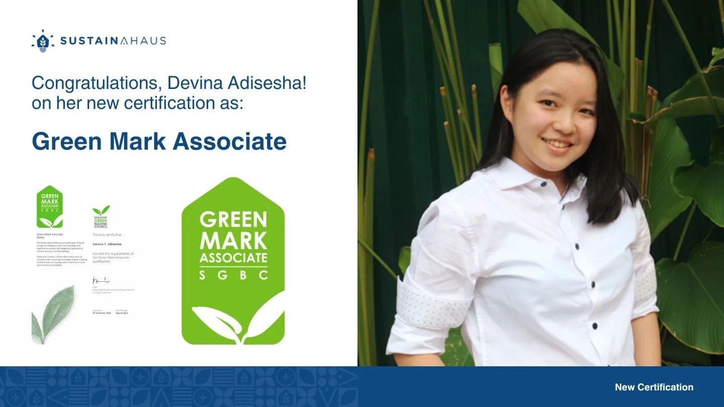 Sustainahaus' Jr. Sustainability Consultant, @devinadisesha, has attained a Green Mark Associate certificate!
 
&quot;The key to sustainability is collaboration and systems thinking. Built environment needs to adapt and continually improve to ensure 