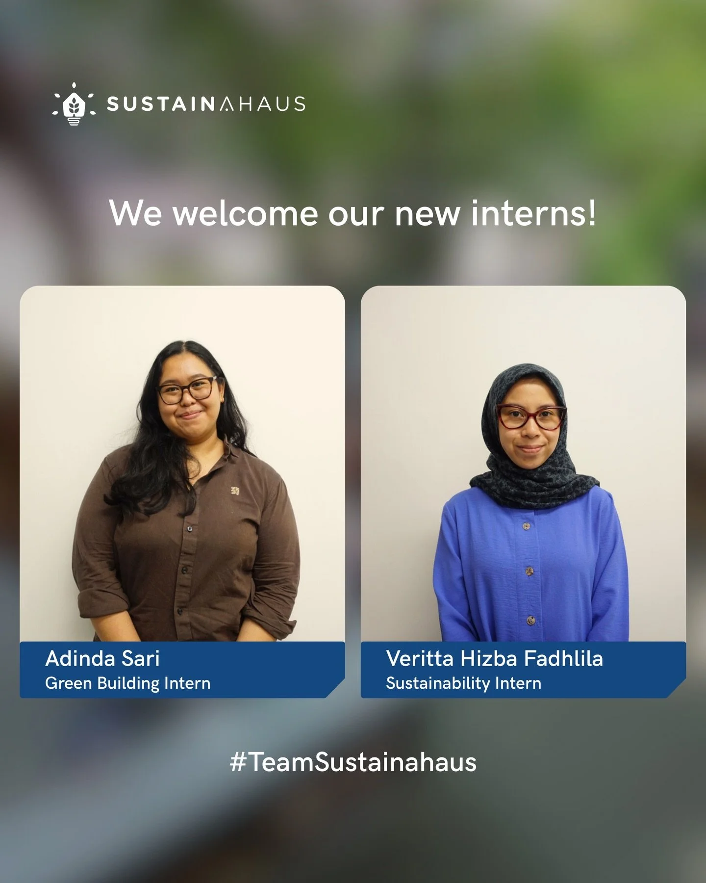 We&rsquo;re excited to welcome our newest interns to #TeamSustainahaus 🌱

Adinda and Veritta join us with different backgrounds but a shared passion for sustainability, from sustainable building design and energy modelling to ESG frameworks and sust