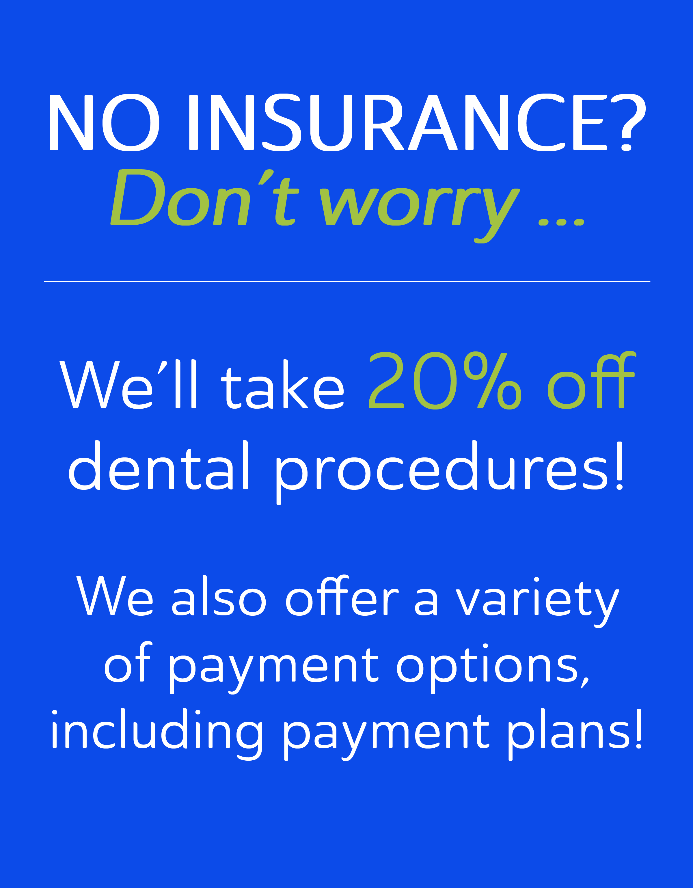 Dentist Without Insurance Payment Plan . The Consequences Of Not Visiting A Dental Office Could Have Detrimental Effects.