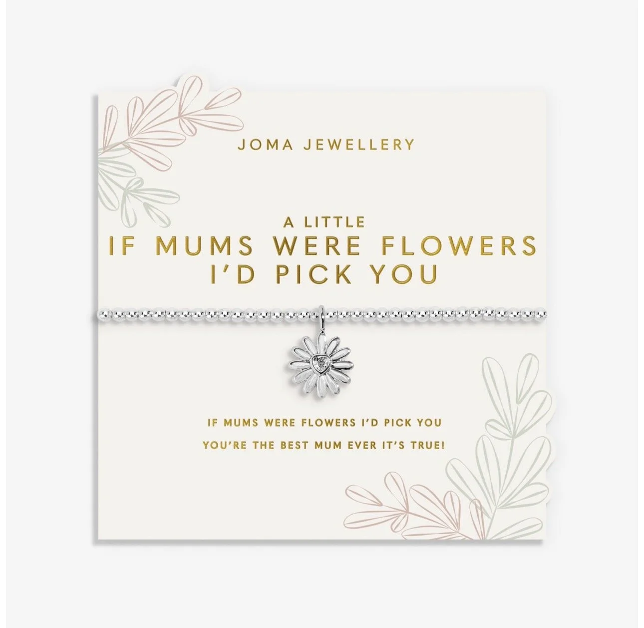 Joma Bracelet - If Mums Were Flowers….