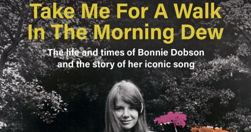 Bonnie Dobson "Take Me For A Walk In The Morning Dew" Book Launch