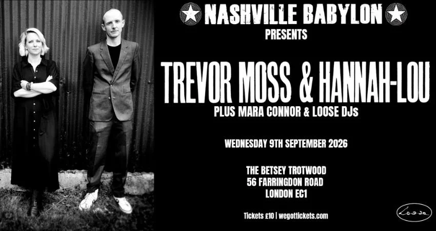 Nashville Babylon Presents Trevor Moss & Hannah-Lou + Mara Connor