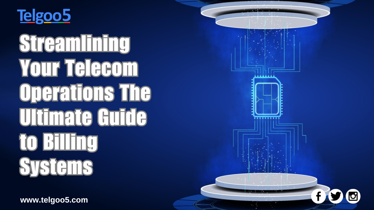 Streamlining Your Telecom Operations: The Ultimate Guide to Billing ...