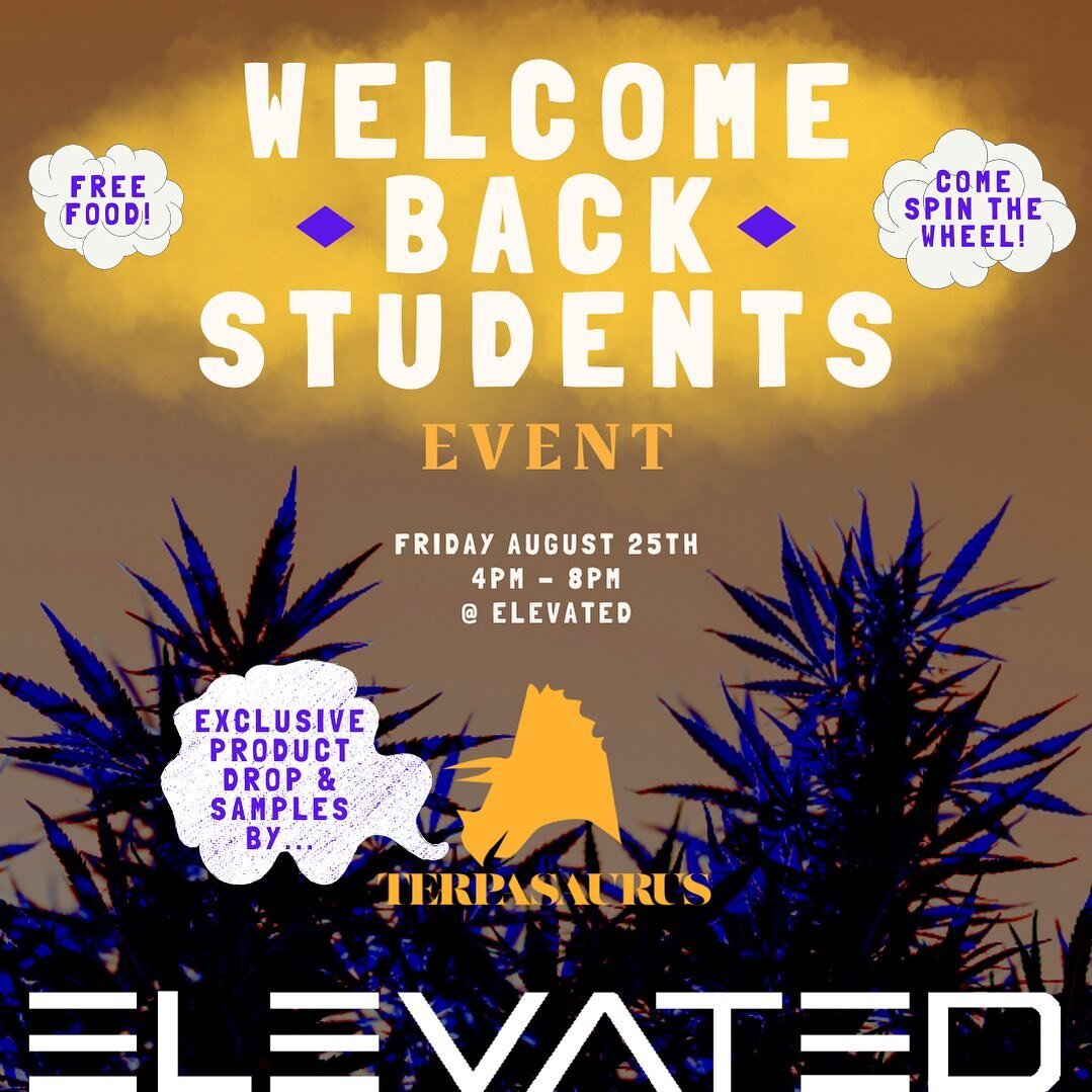 Our semi-annual &ldquo;Welcome Back Students&rdquo; event is happening this Friday, August 25th!

Stop by ELEVATED from 4pm-8pm for exclusive discounts, free food, and a chance to spin our EPIC wheel for free smokin gear!💨

We are excited to announc