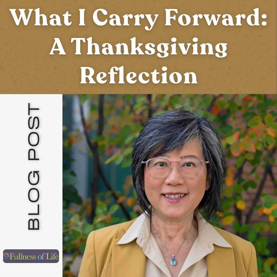What I Carry Forward: A Thanksgiving Reflection