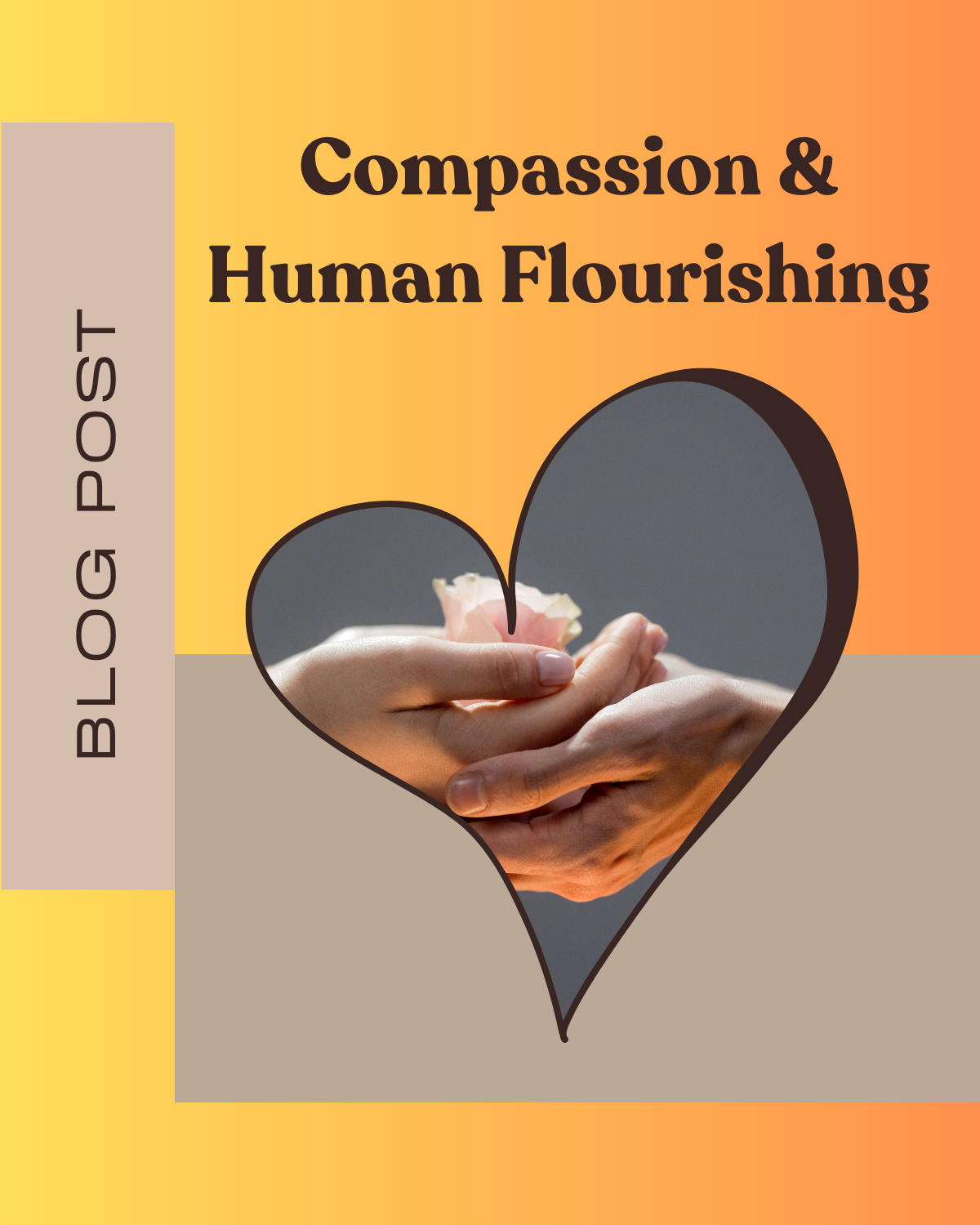 Compassion and Human Flourishing — Fullness of Life