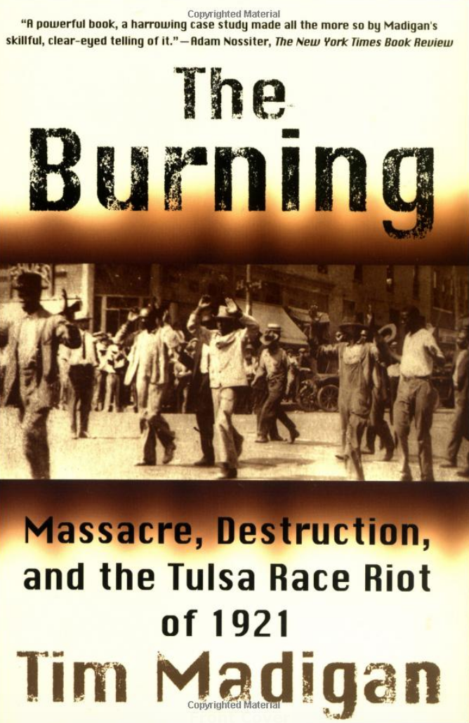 Book: Burning: Massacre, Destruction and the Tulsa Race Riot of 1921