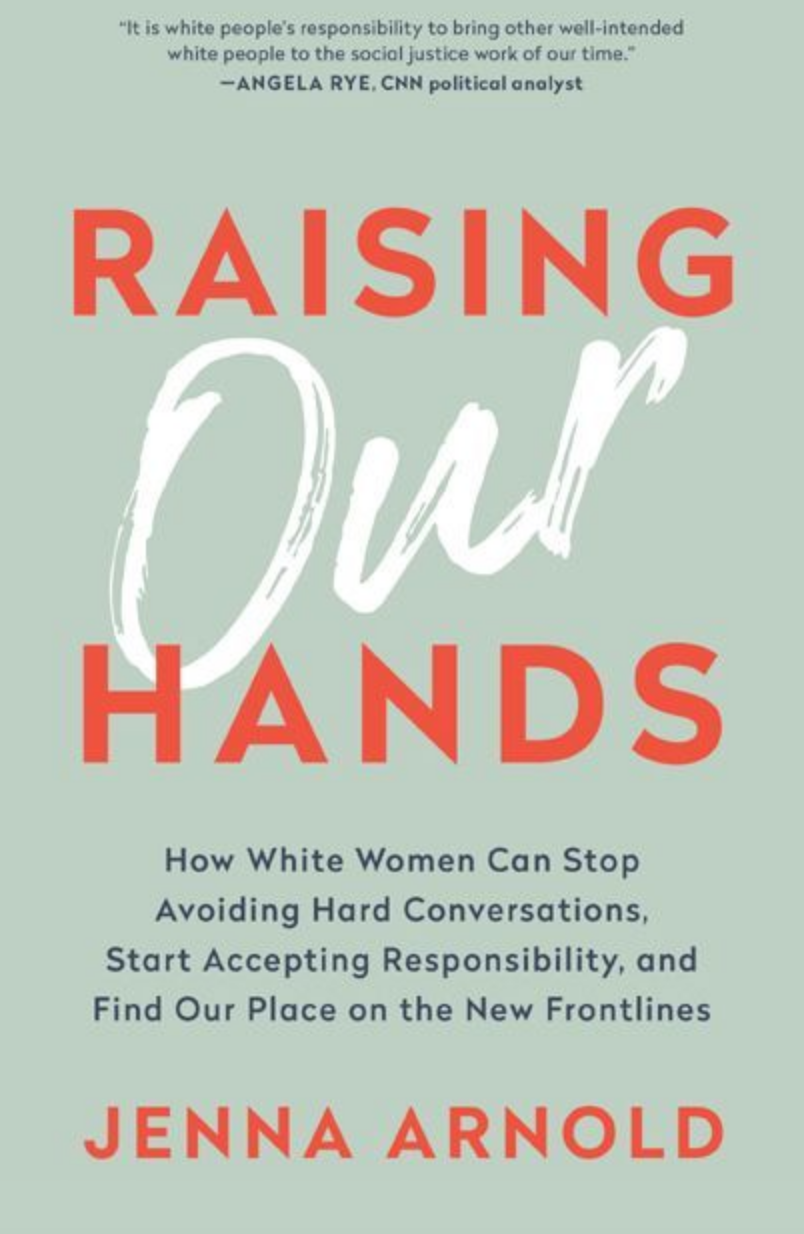 Raising Our Hands by Jenna Arnold