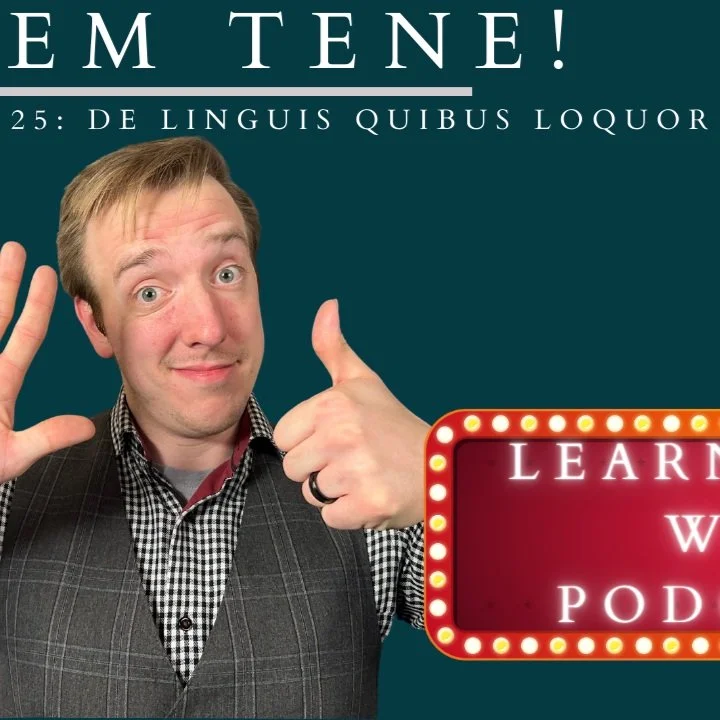 Episodion Vīcēsimum et Quintum: Dē Linguīs Quibus Loquor