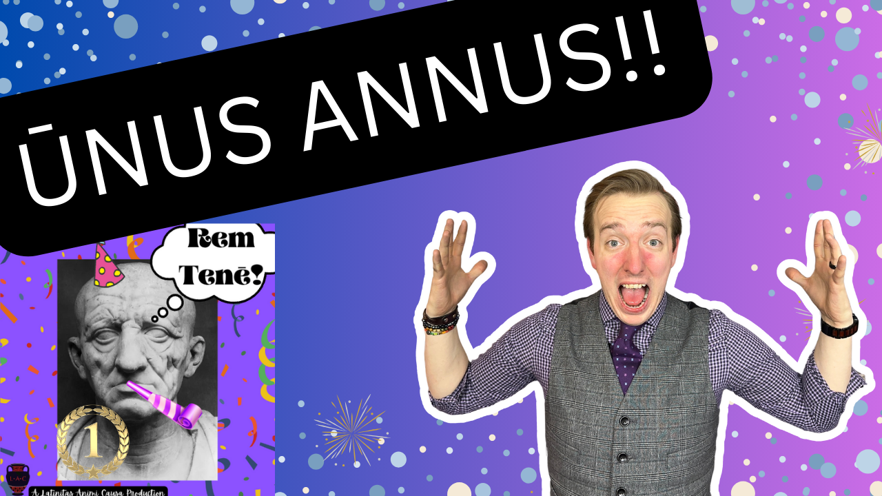 Episodion Ūndēquadrāgēsimum: Diēs Nātālis Seriēī “Rem Tenē!” Prīmus!!!