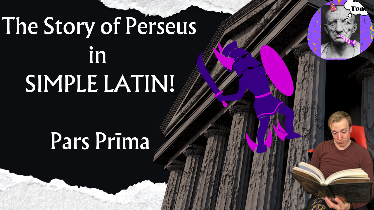Rem Tenē Episodion Quadrāgēsimum et Alterum: Fābula Perseī (Pars Prīma)