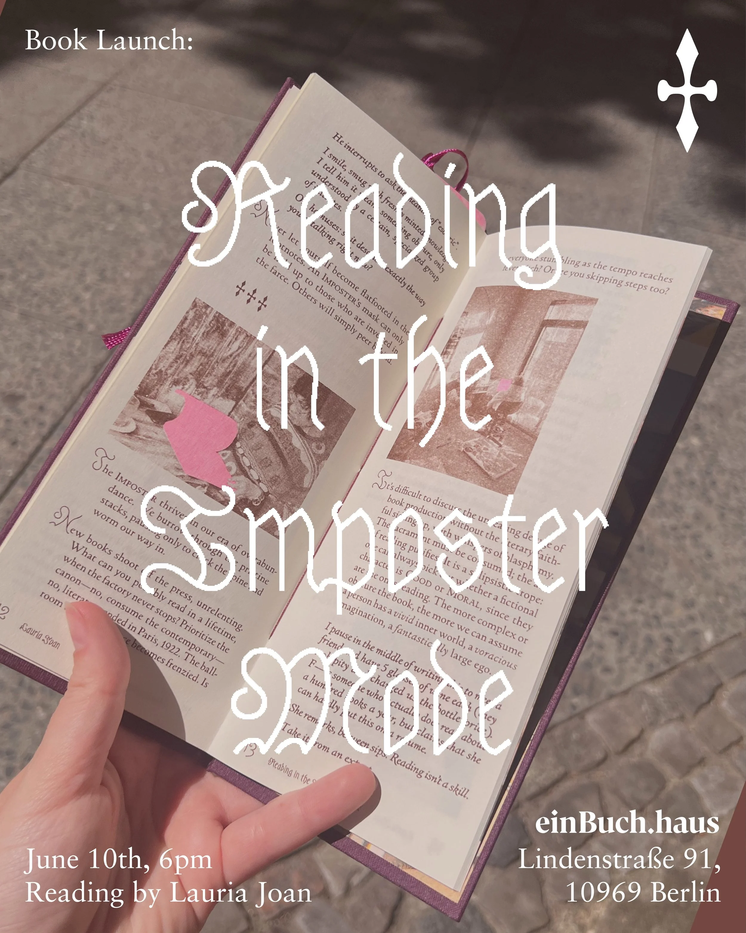 The book launch of ✨Reading in the Imposter Mode✨ is happening on Wednesday, June 10th at einBuch.haus gallery! 🔳

The event will feature a short reading by Lauria Joan, followed by a conversation on the book&rsquo;s conception, design &amp; product