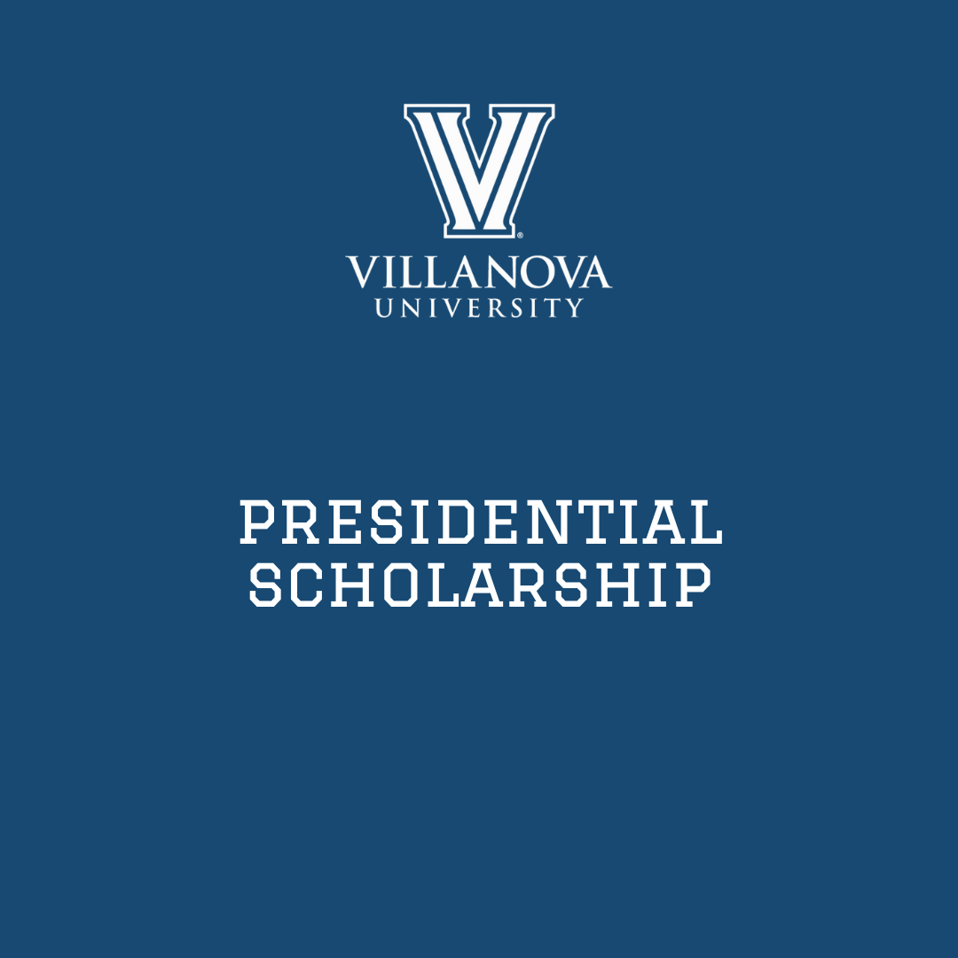 Villanova University Presidential Scholarship