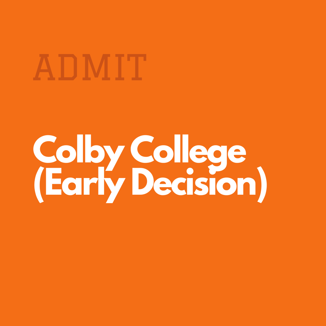 Admit: Colby College (Early Decision)