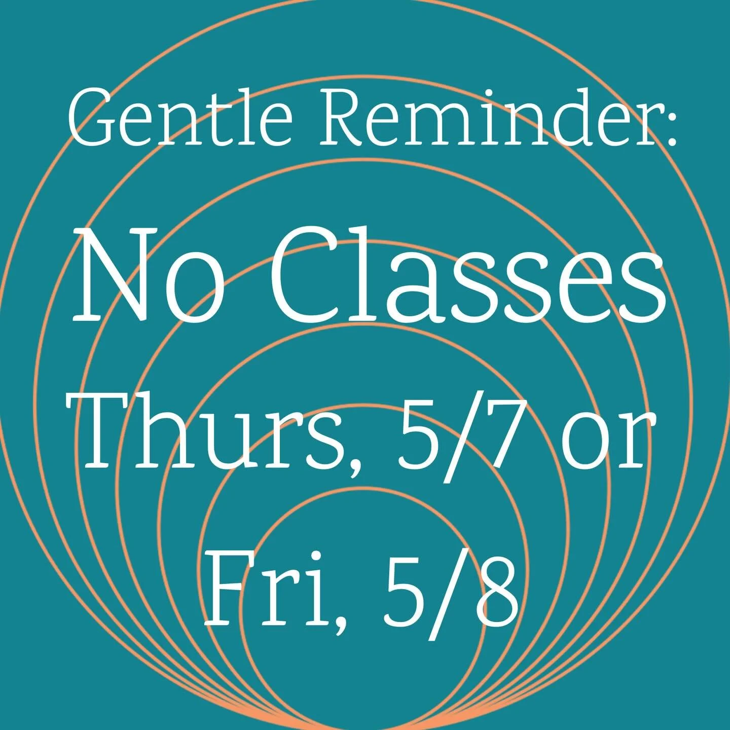 I will be out of town so there will be NO CLASSES on either:

Thursday, May 7 (Zoom Hatha Yoga)
OR
Friday, May 8 (Yogalates at FTK Studio)