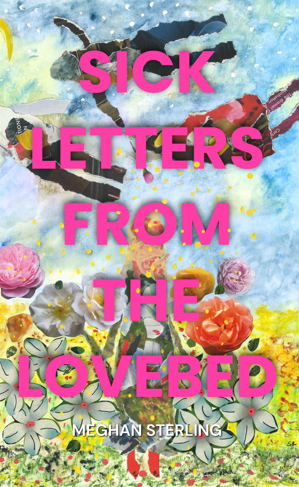 Sick Letters from the Lovebed by Meghan Sterling