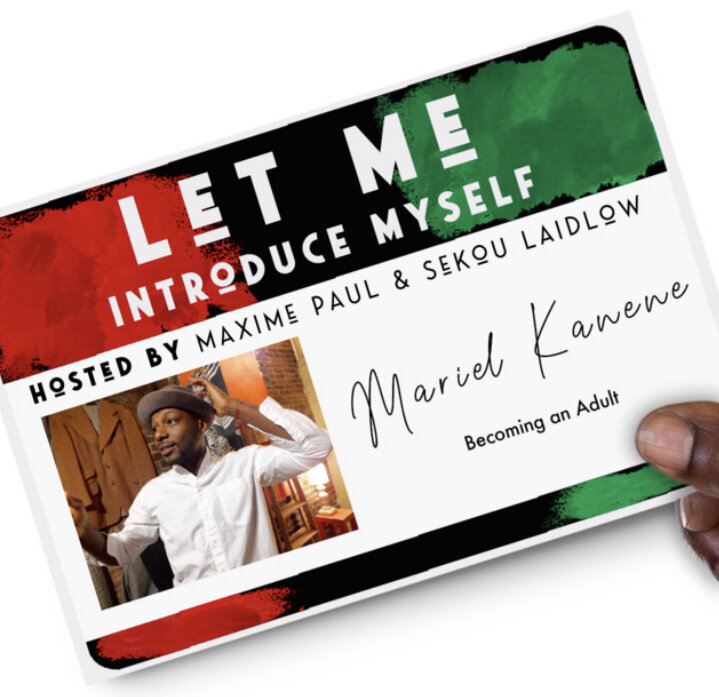 [PODCAST] Let Me Introduce Myself (LMIM Show) // Episode 14 - Becoming an Adult with Mariel Kanene