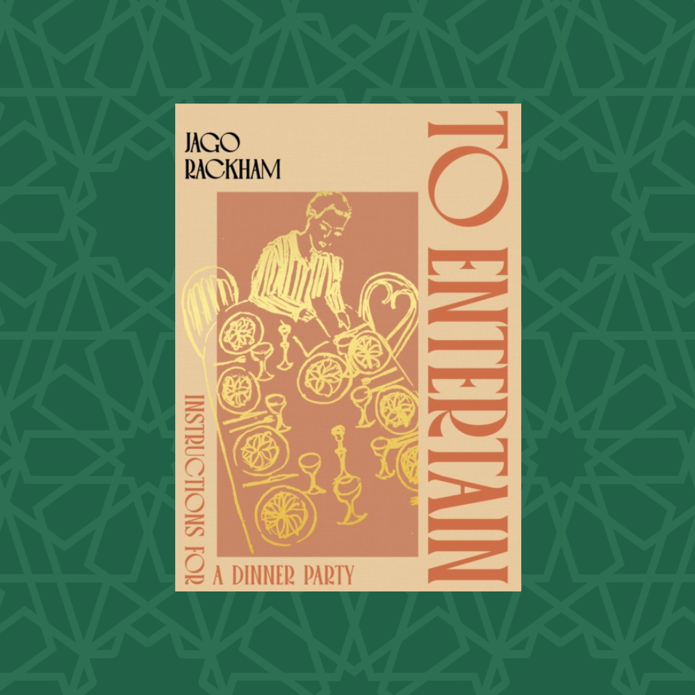 To Entertain: Instructions for a Dinner Party  by  Jago Rackham (Signed)