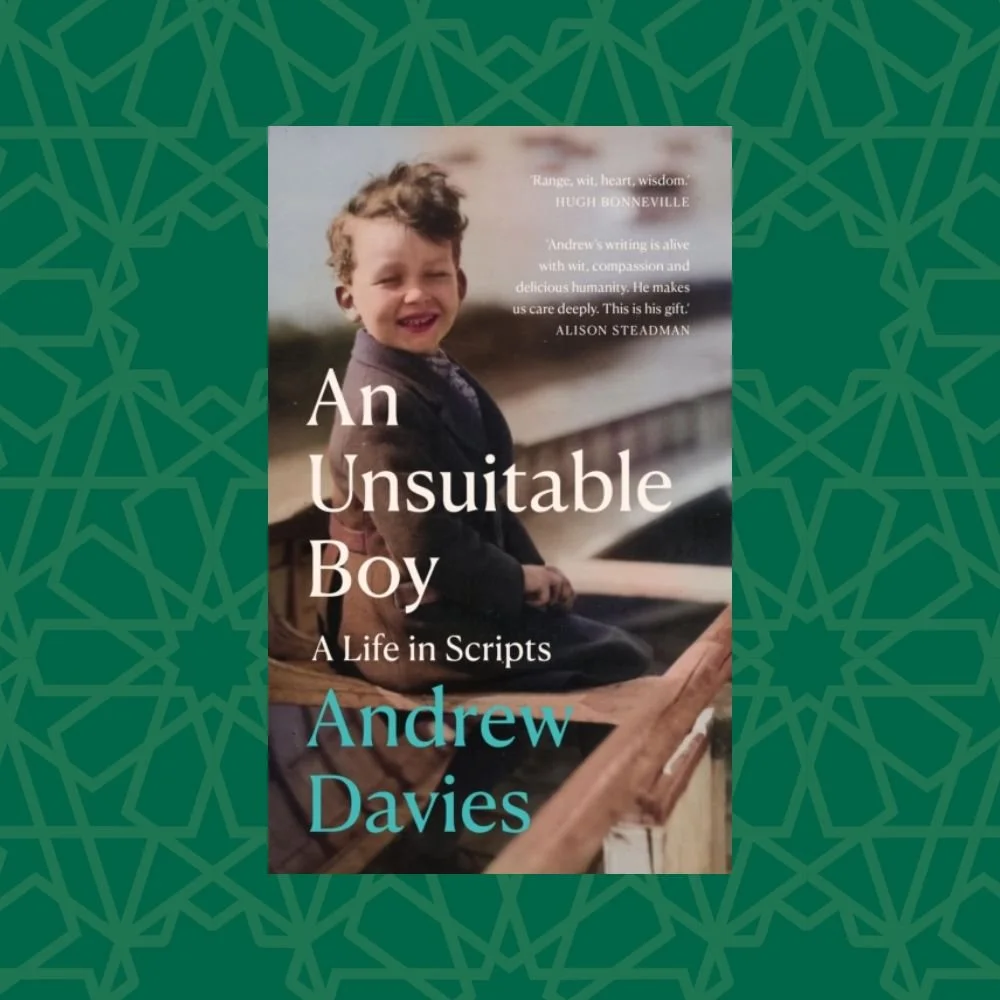 An Unsuitable Boy : A Life in Scripts by Andrew Davies (Signed)