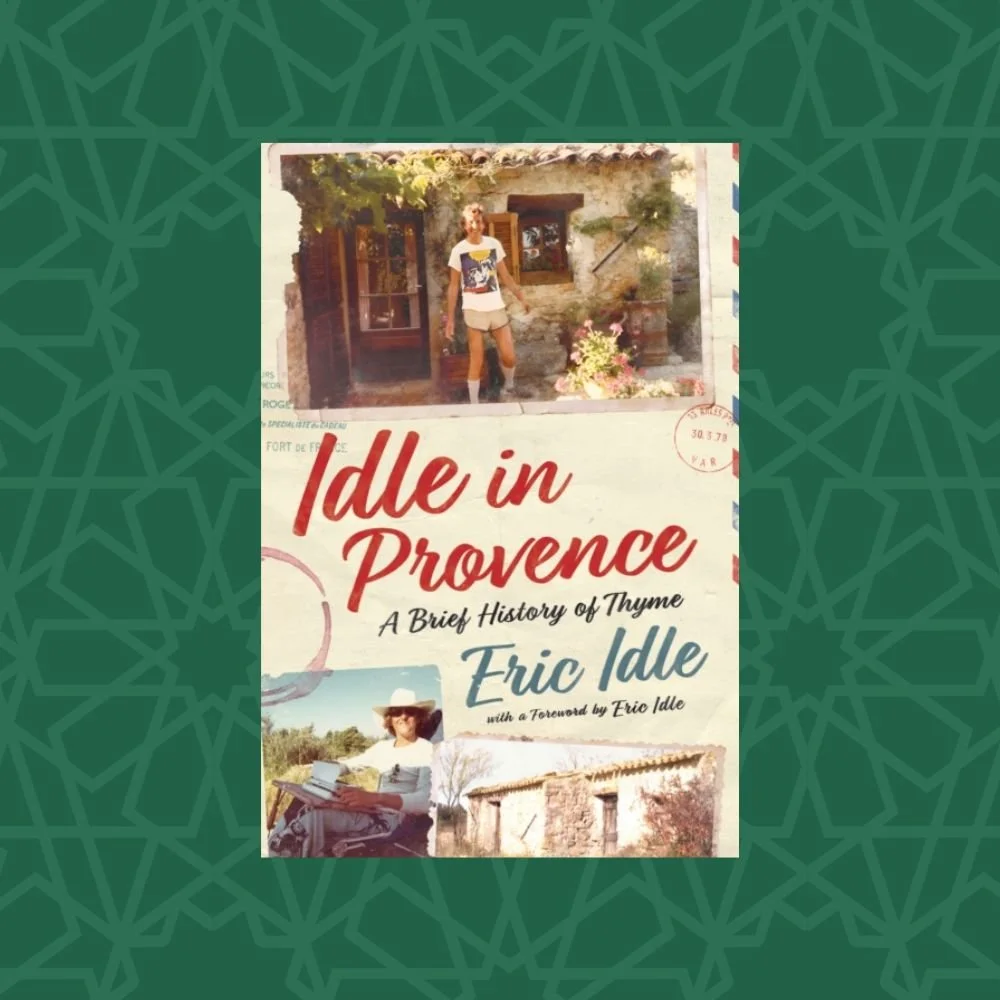Idle In Provence : A Brief History of Thyme by Eric Idle (Signed)