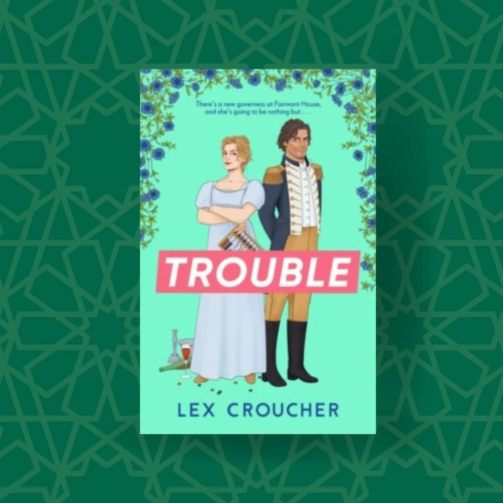 Trouble by Lex Croucher — West End Lane Books