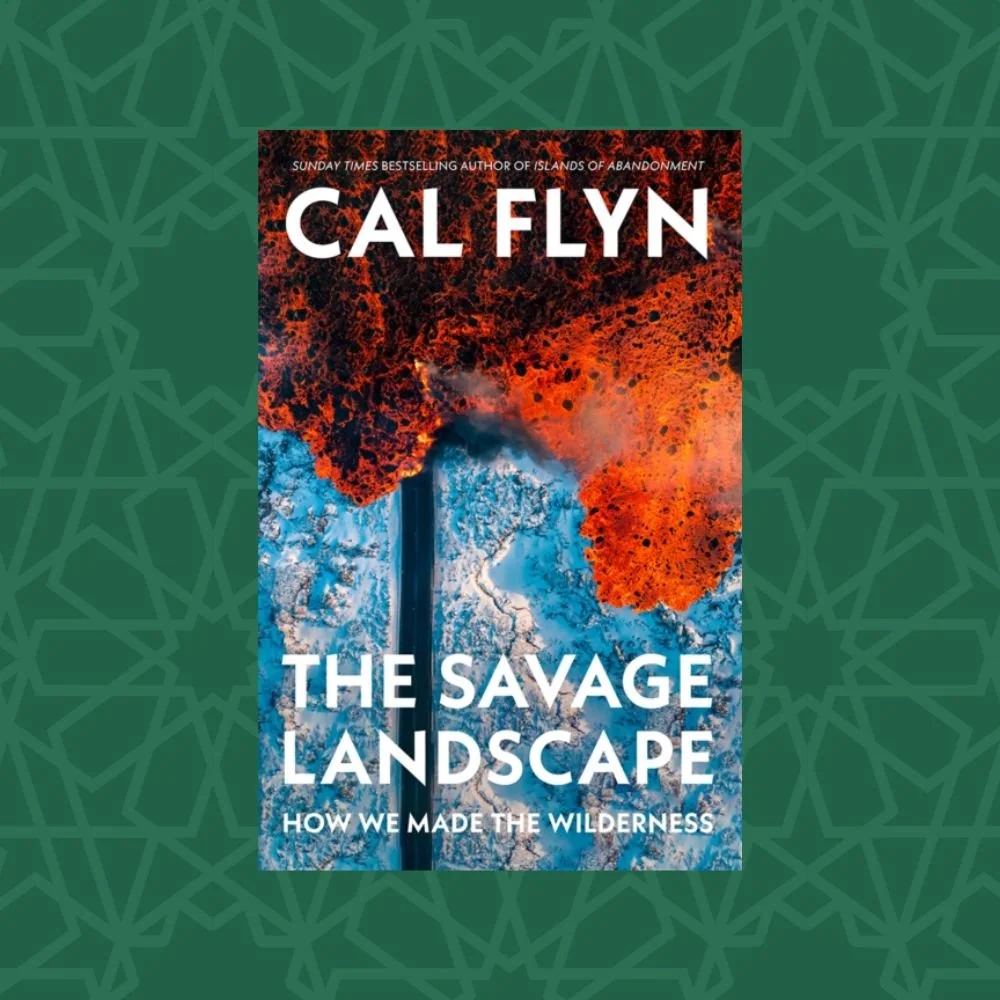 The Savage Landscape by Cal Flyn (Signed)