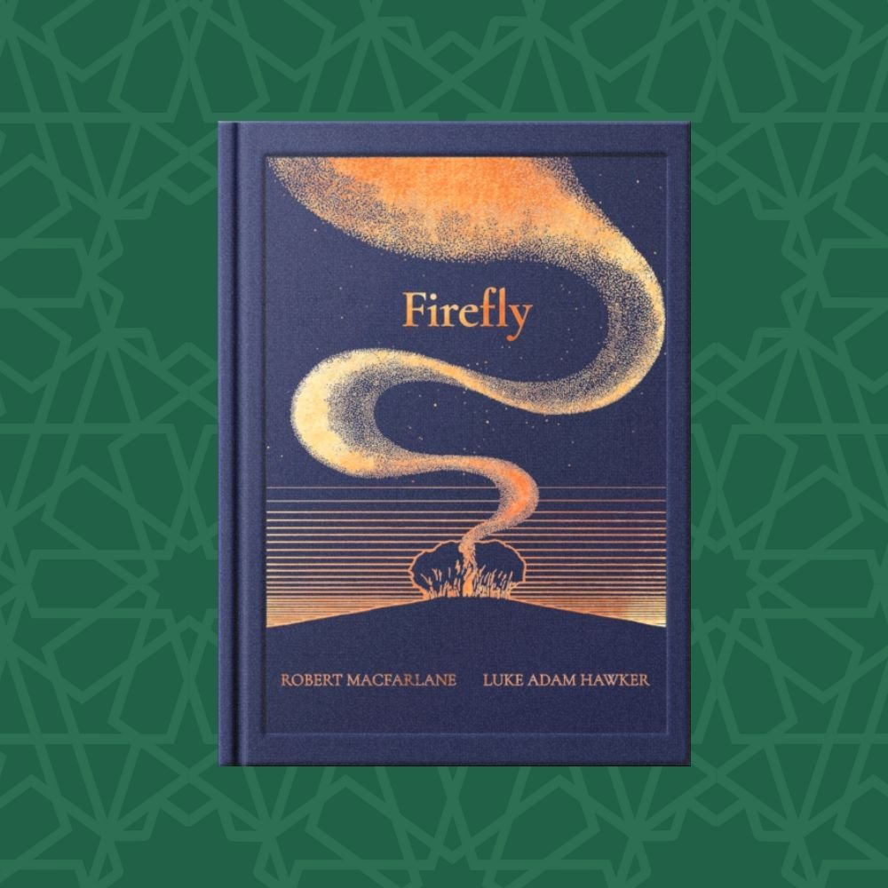 Firefly Copy Firefly by Robert Macfarlane & Luke Adam Hawker (Signed) — West End ...