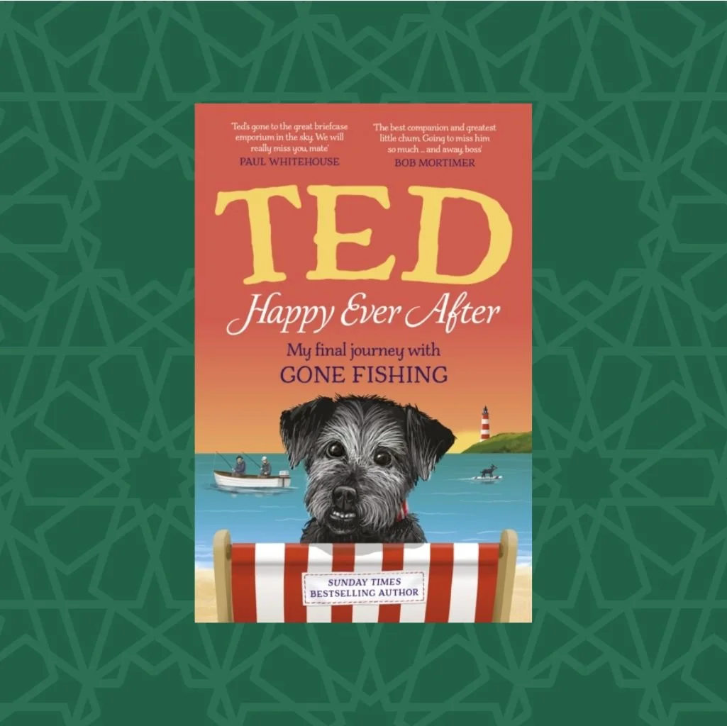 Happy Ever After: My Final Journey With Gone Fishing by Ted the Dog