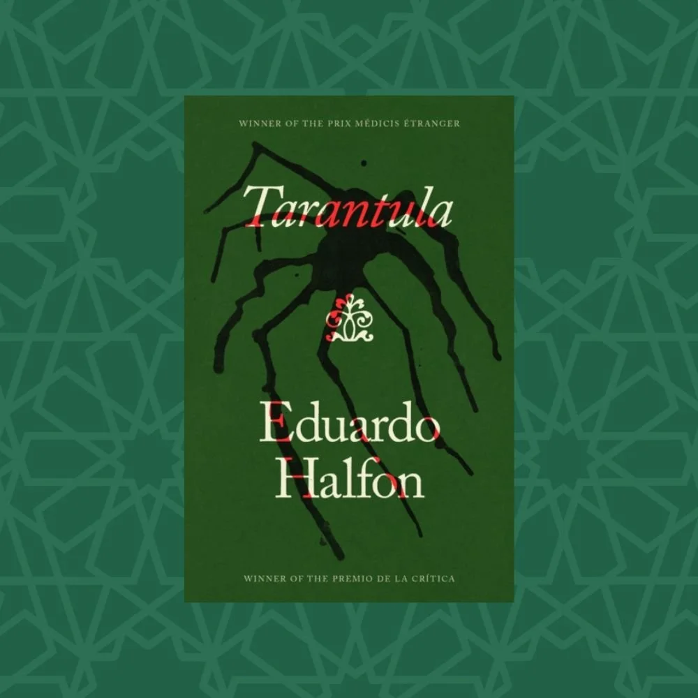 Tarantula by Eduardo Halfon (Signed)