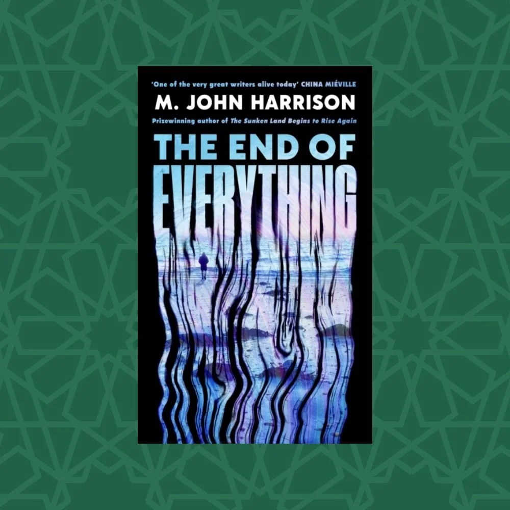 The End of Everything by M.John Harrison (Signed)