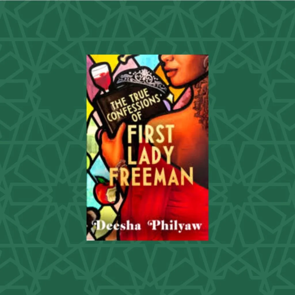 The True Confessions of First Lady Freeman by Deesha Philyaw (Signed)