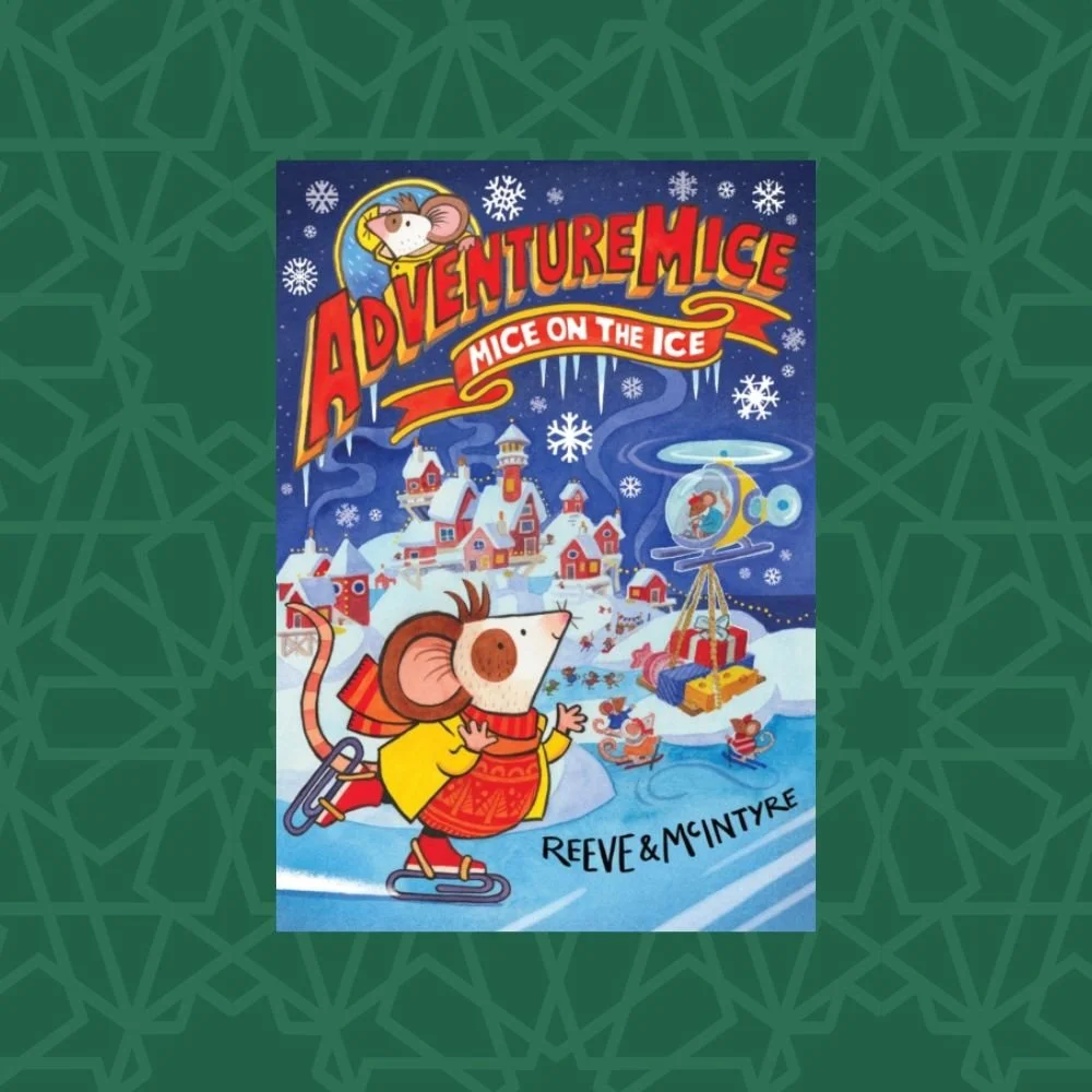 Adventuremice: Mice on the Ice by Philip Reeve & Sarah McIntyre (Signed)