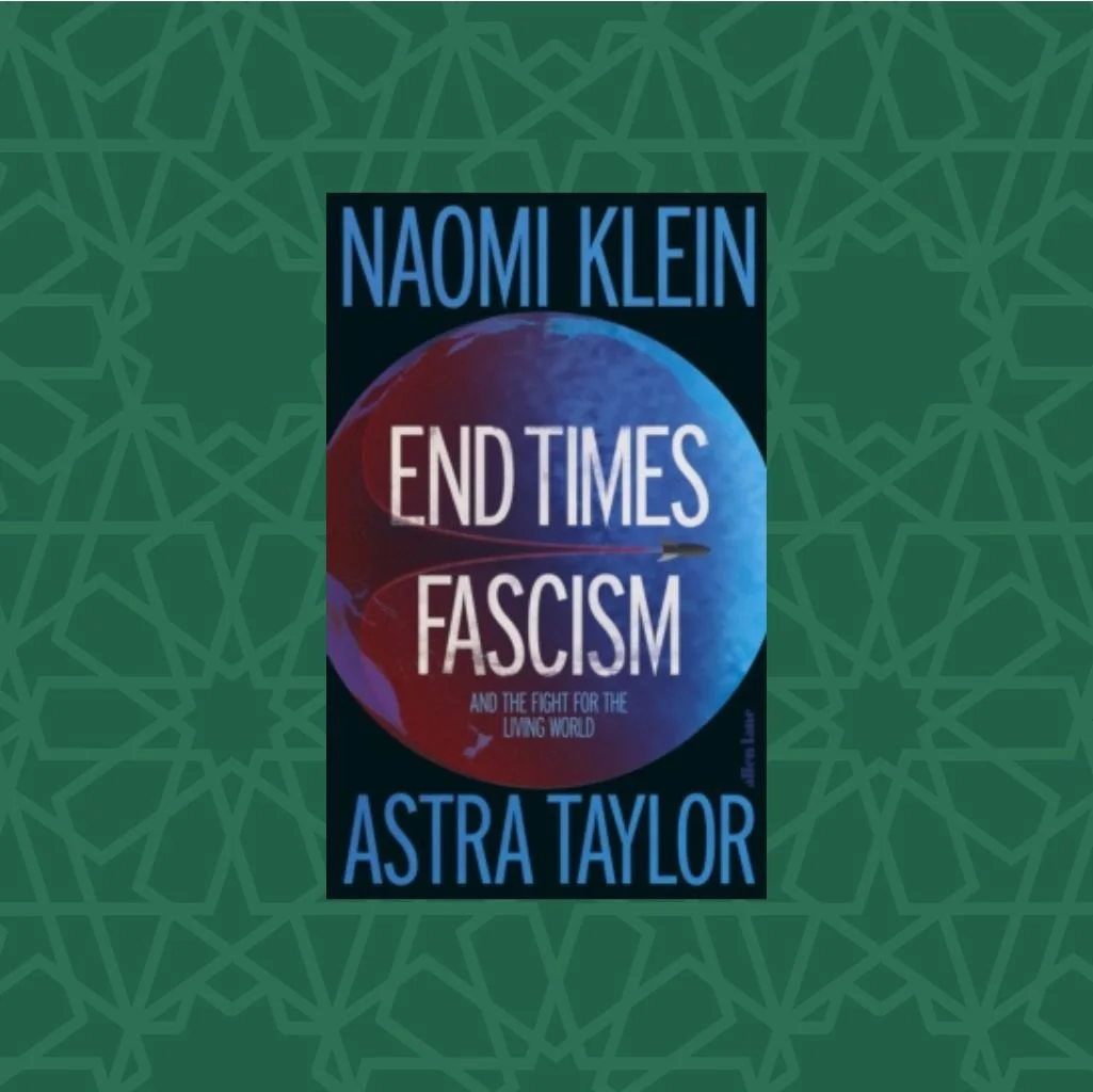 End Times Fascism: And The Fight for the Living World by Naomi Klein and Astra Taylor (Signed)