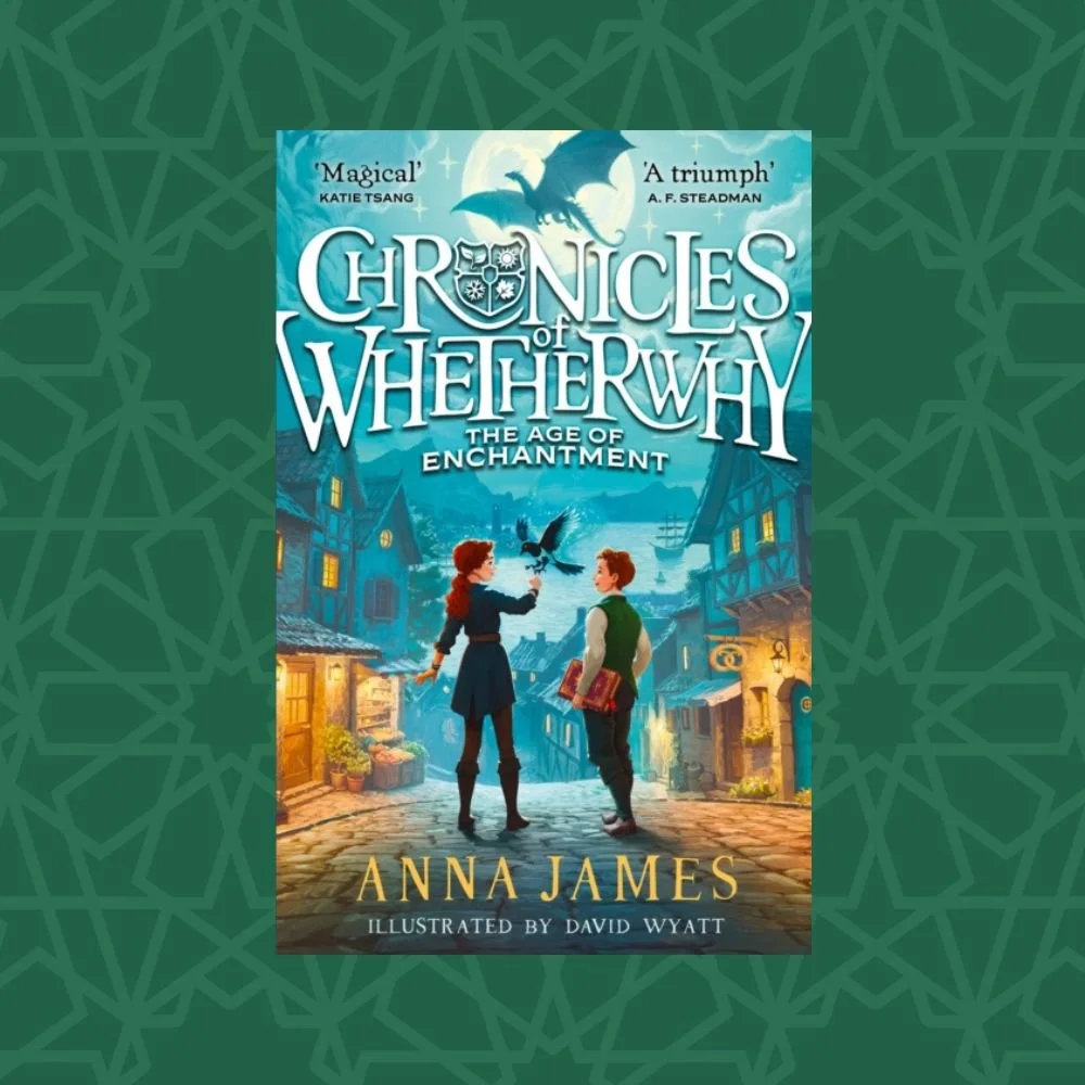 Chronicles of Whetherwhy: The Age of Enchantment by Anna James (Signed)