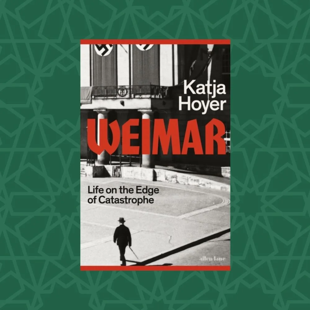Weimar : Life on the Edge of Catastrophe by Katja Hoyer (Signed)