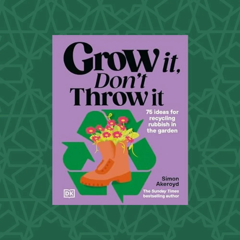 Grow It, Don't Throw It by Simon Akeroyd (Signed)