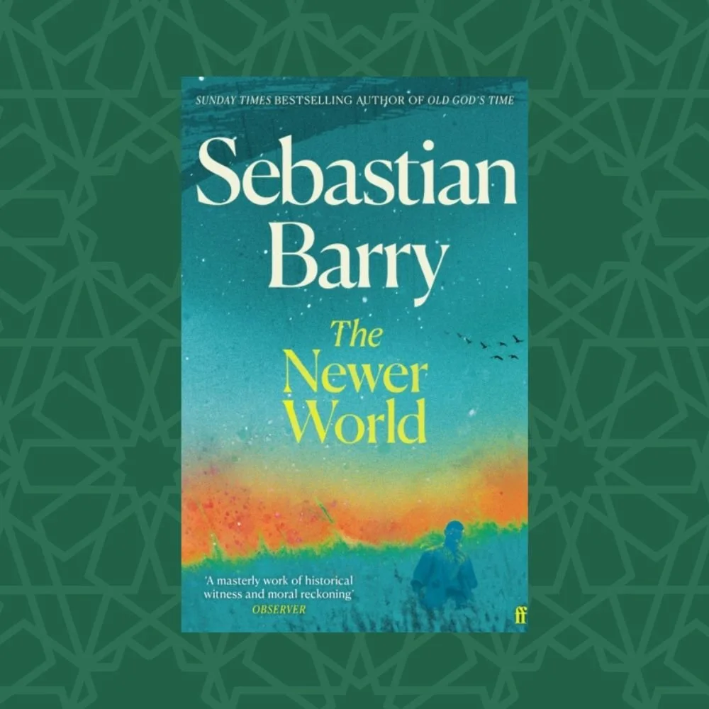 The Newer World by Sebastian Barry (Signed)