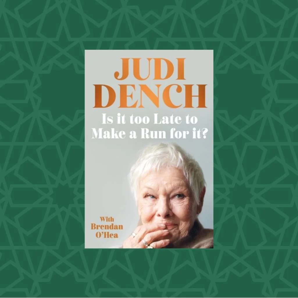 Is It Too Late to Make a Run for It? : A Memoir by Judi Dench (Signed)