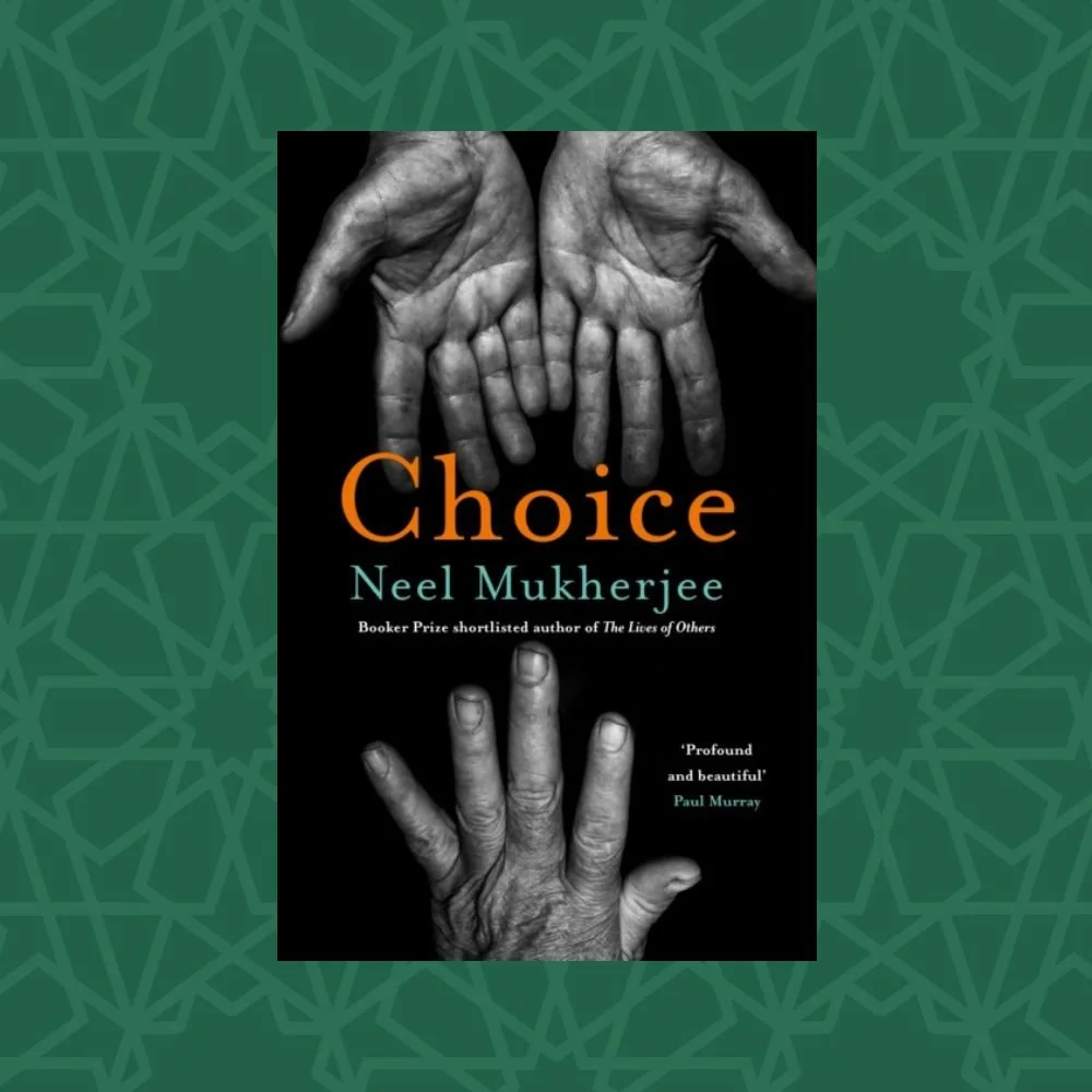 Choice by Neel Mukherjee (Signed)