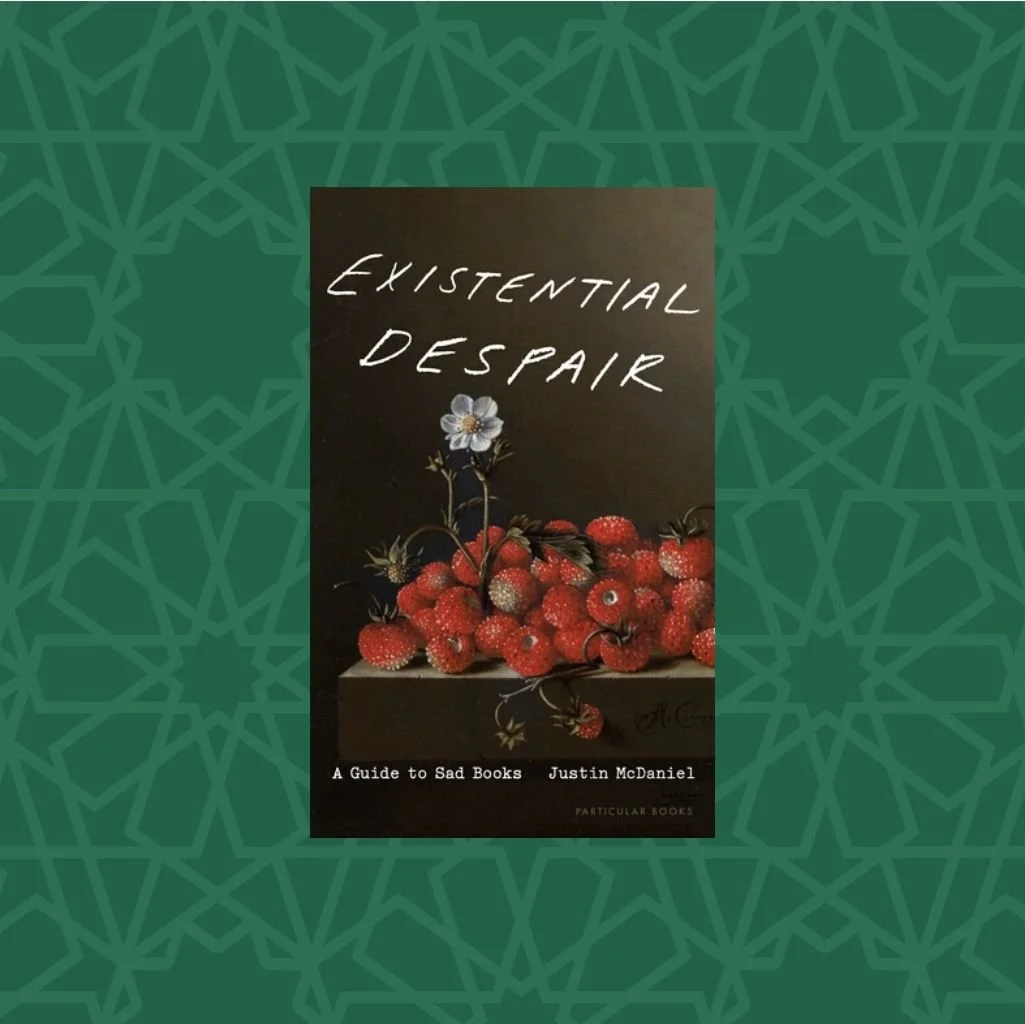 Existential Despair: A Guide to Sad Books by Justin McDaniel (Signed)