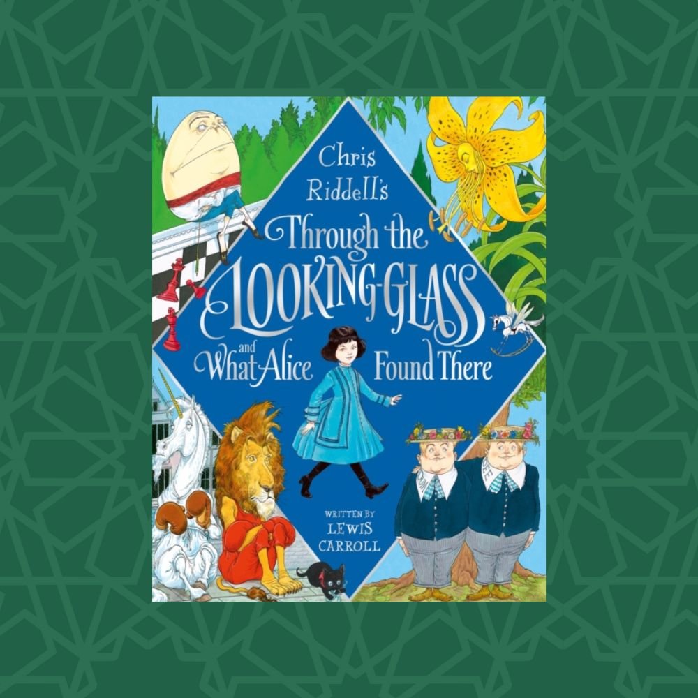 Through the Looking-Glass and What Alice Found There by Lewis Carroll & Chris Riddell