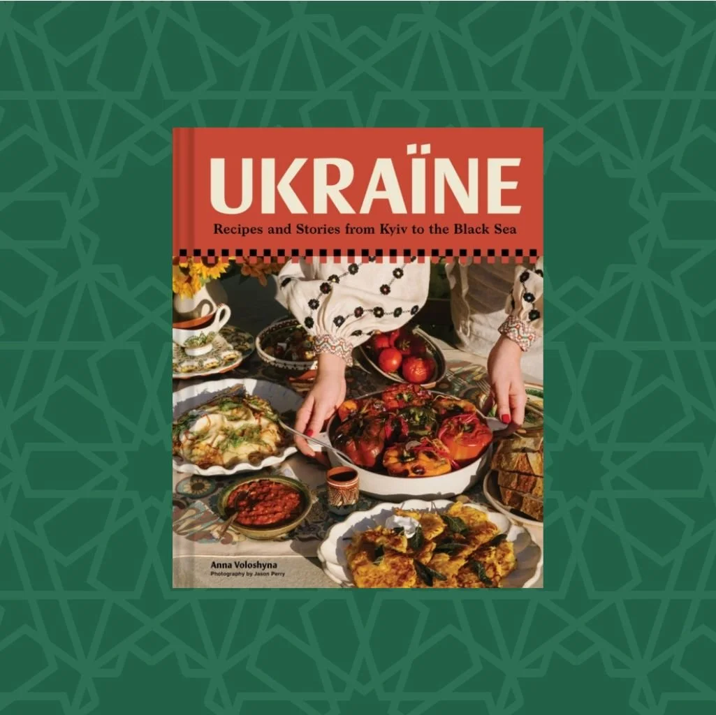 Ukraine: Recipes and Stories from Kyiv to the Black Sea by Anna Voloshyna (Signed)