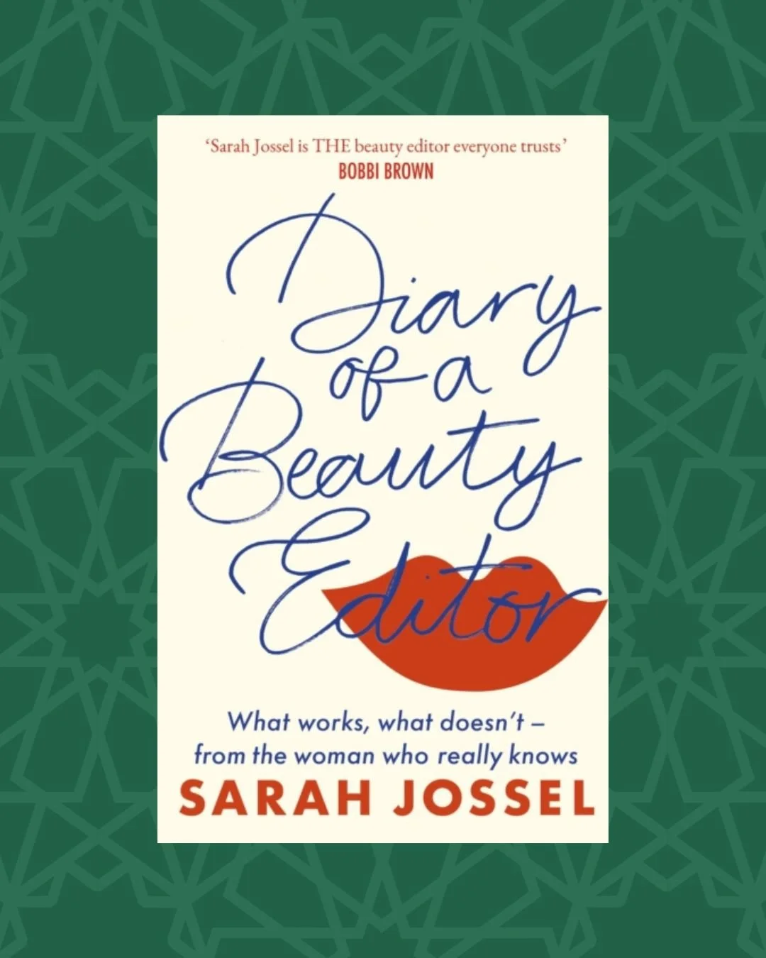 Diary of a Beauty Editor by Sarah Jossel (Signed)