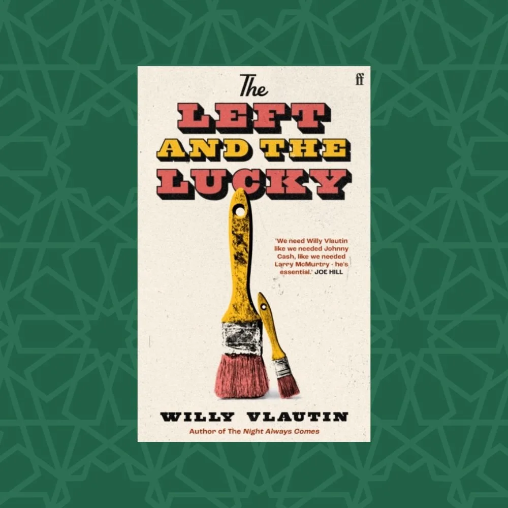 The Left and The Lucky by Willy Vlautin (Signed)