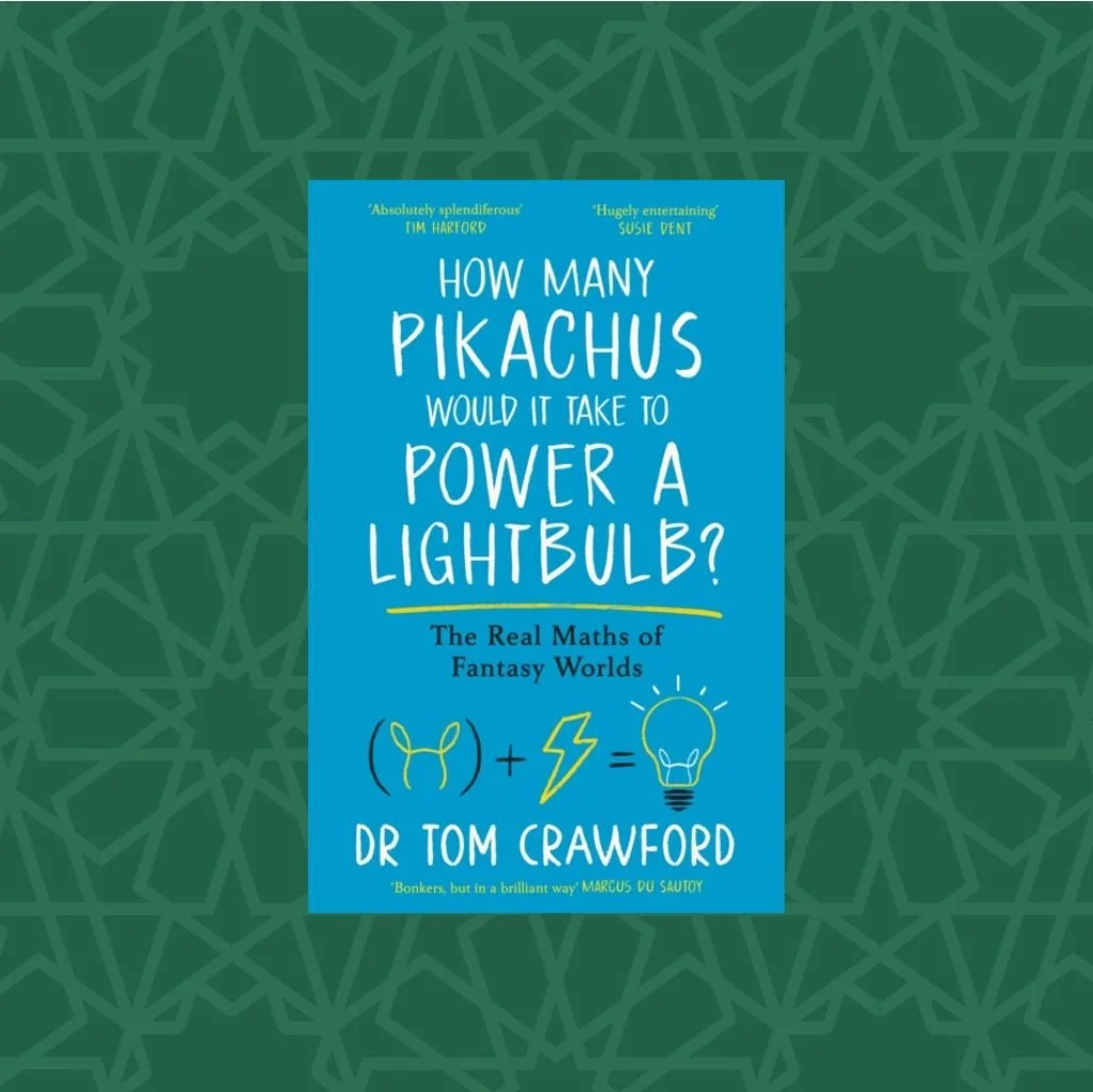 How Many Pikachus Would It Take to Power a Lightbulb? : The Real Maths of Fantasy Worlds by Dr Thomas Crawford (Signed)
